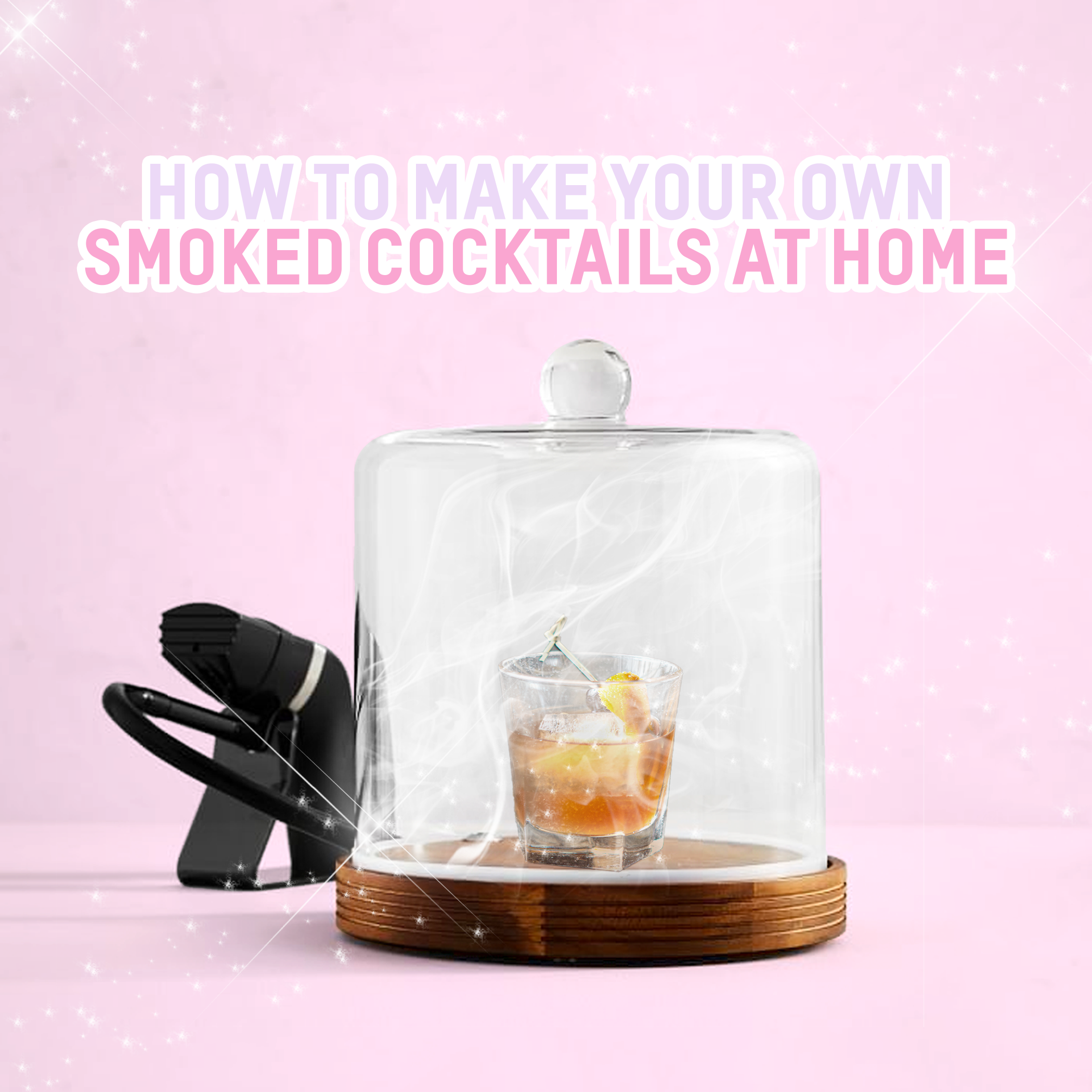 Hoe u uw eigen gerookte cocktails thuis kunt maken